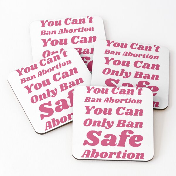 Item preview, You can't ban abortion you can only ban safe abortion designed and sold by CS Cairo.