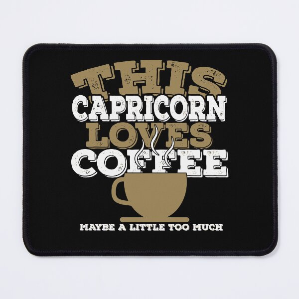 Item preview, Horoscope Zodiac Sign Capricorn Loves Coffee designed and sold by TheCrazyBear.