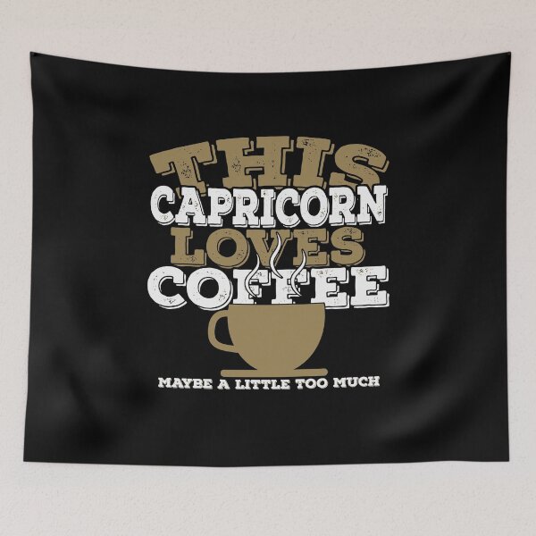 Item preview, Horoscope Zodiac Sign Capricorn Loves Coffee designed and sold by TheCrazyBear.