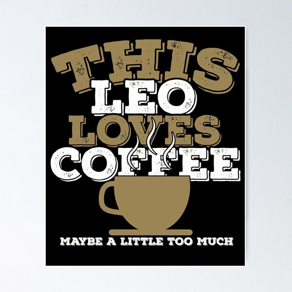 Item preview, Horoscope Zodiac Sign Leo Loves Coffee designed and sold by TheCrazyBear.