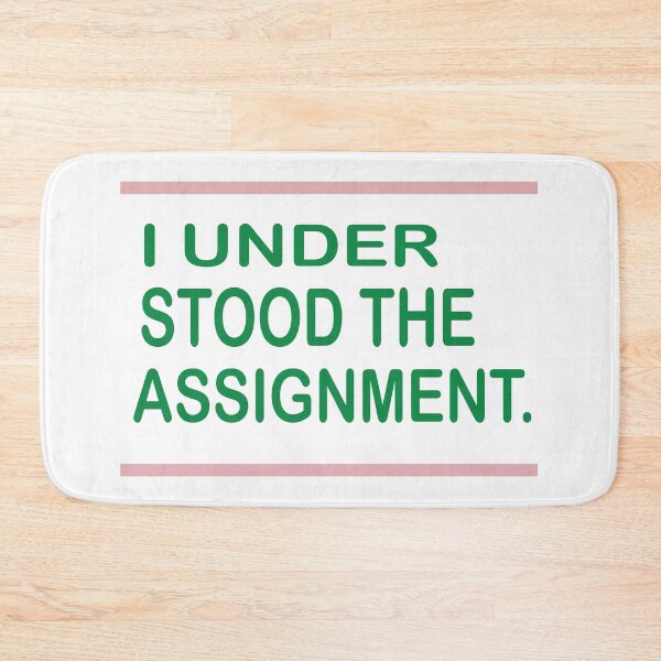 Item preview, I Understood The Assignment, designed and sold by truewear1.