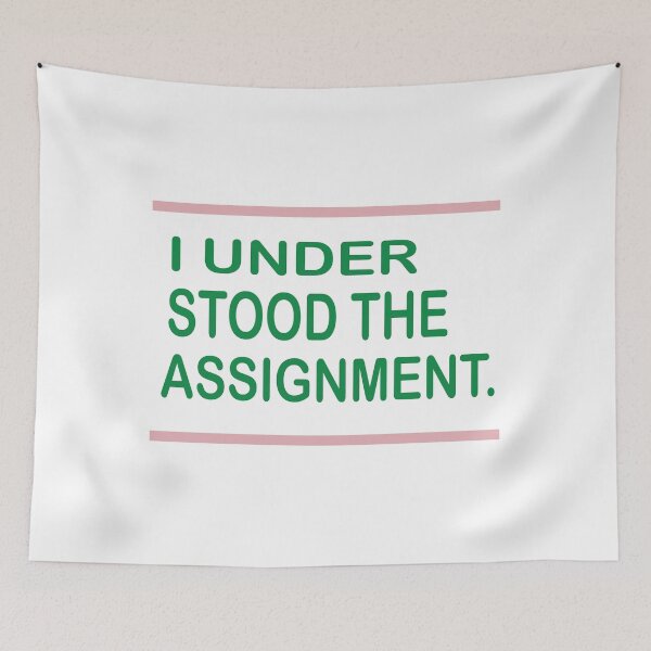 Item preview, I Understood The Assignment, designed and sold by truewear1.