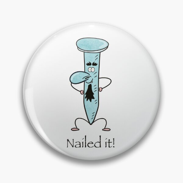 Item preview, Nailed it! designed and sold by DoodleSwarm.