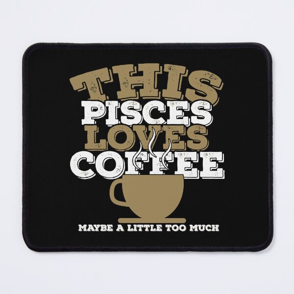 Item preview, Horoscope Zodiac Sign Pisces Loves Coffee designed and sold by TheCrazyBear.