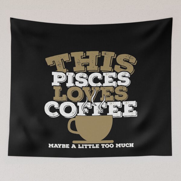 Item preview, Horoscope Zodiac Sign Pisces Loves Coffee designed and sold by TheCrazyBear.
