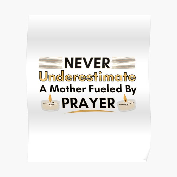 Never Underestimate a Mother Fueled by Prayer: Inspirational