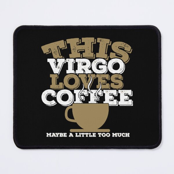 Item preview, Horoscope Zodiac Sign Virgo Loves Coffee designed and sold by TheCrazyBear.