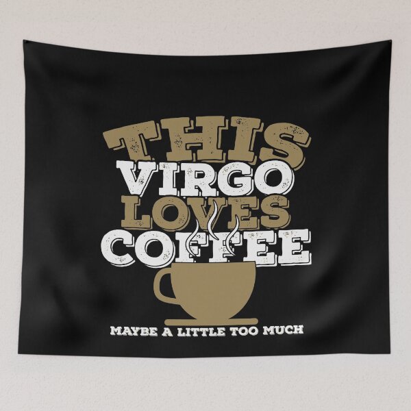 Item preview, Horoscope Zodiac Sign Virgo Loves Coffee designed and sold by TheCrazyBear.