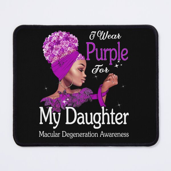 Item preview, Macular Degeneration Awareness Black Girl I Wear Purple For My Daughter designed and sold by tenjun16.