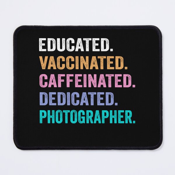 Item preview, Educated Vaccinated Caffeinated Dedicated photographer shirt, Funny photographer Christmas Gift designed and sold by xlnv.