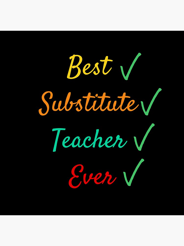 "Best Substitute Teacher Ever The Best Teacher Design" Sticker by