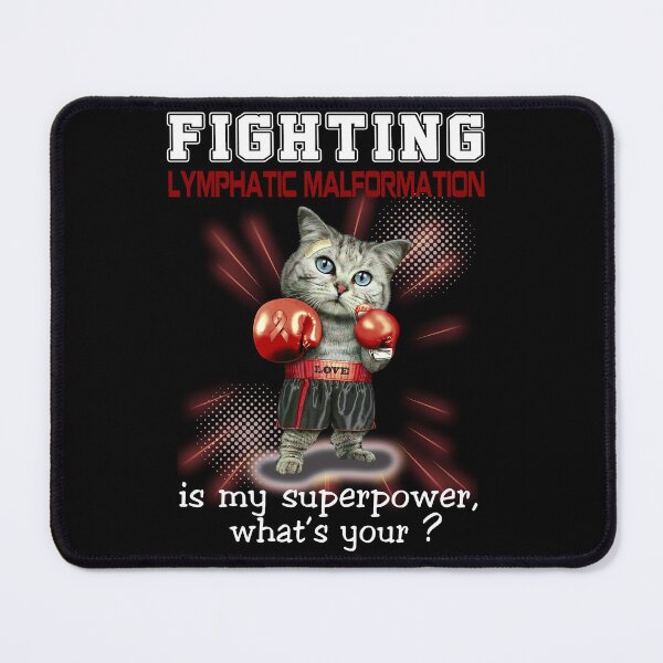 Item preview, Funny Cat Fighting Lymphatic Malformation Is My Superpower What's Your designed and sold by Kohend.