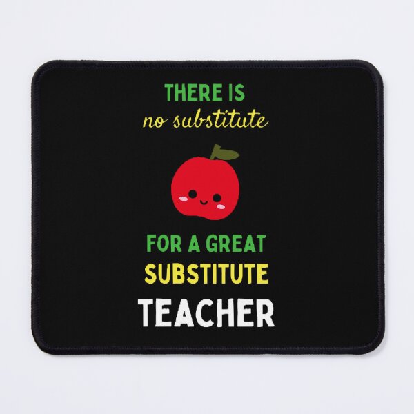 Item preview, There Is No Substitute For Great Substitute Teacher The Best Teacher Apple Design designed and sold by BestTeacher.