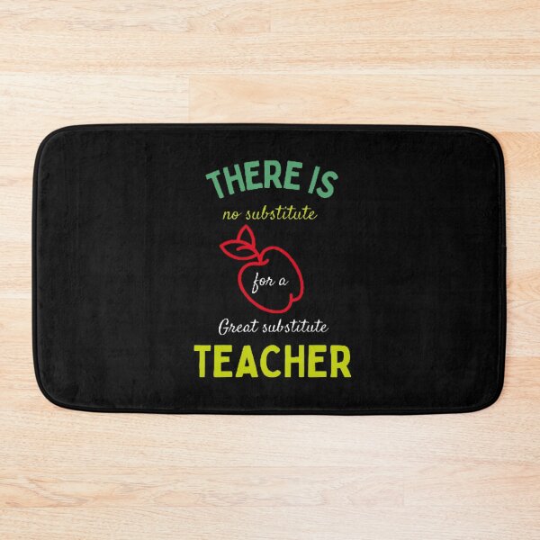 Item preview, There Is No Substitute For Great Substitute Teacher The Best Teacher Design designed and sold by BestTeacher.