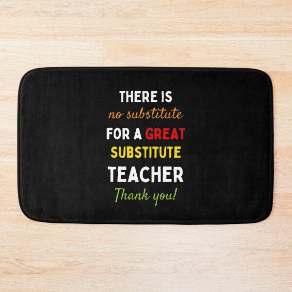 Item preview, There Is No Substitute For Great Substitute Teacher The Best Teacher Colorful Design designed and sold by BestTeacher.