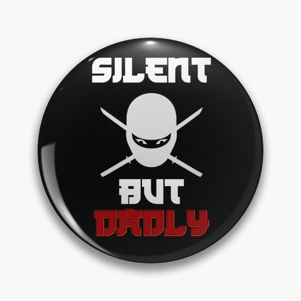 Item preview, Silent But Dadly designed and sold by Topiest.