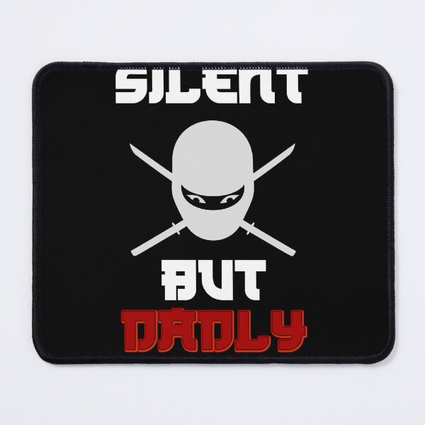 Item preview, Silent But Dadly designed and sold by Topiest.