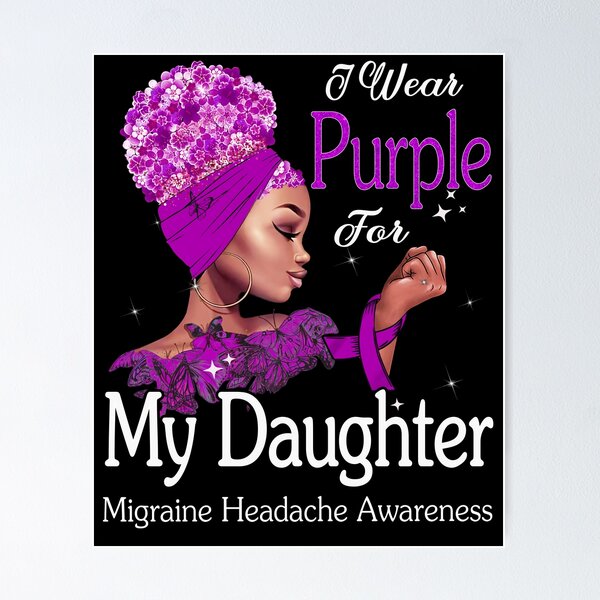 Item preview, Migraine Headache Awareness Black Girl I Wear Purple For My Daughter designed and sold by tenjun16.