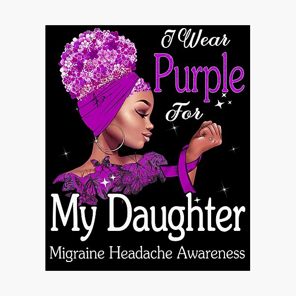 Item preview, Migraine Headache Awareness Black Girl I Wear Purple For My Daughter designed and sold by tenjun16.