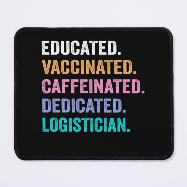 Item preview, Educated Vaccinated Caffeinated Dedicated Logistician shirt, Funny Logistician Christmas Gift designed and sold by xlnv.