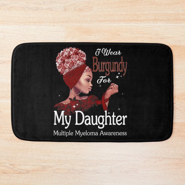 Item preview, Multiple Myeloma Awareness Black Girl I Wear Burgundy For My Daughter designed and sold by tenjun16.