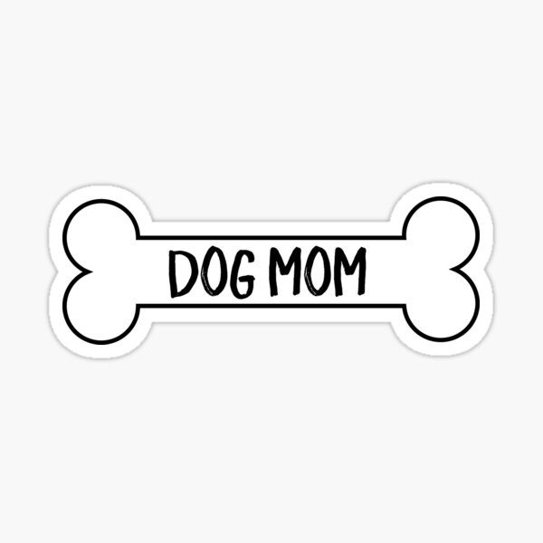 Dog Mom bone Sticker