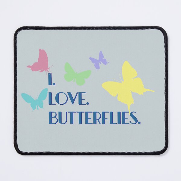 Item preview, I Love Butterflies attitude shows in this cute colorful butterfly design for women, teens, kids, for picnics, summer vacation, sleep shirts, field trips and kids clothes. designed and sold by tranquilbeach.
