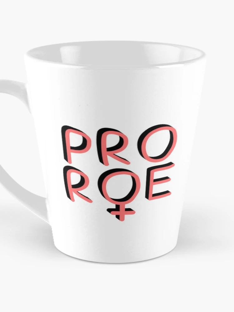 Thumbnail 3 of 4, Coffee Mug, Pro Roe - Defend Roe v Wade - Pro Choice designed and sold by Absolute-Garlic.