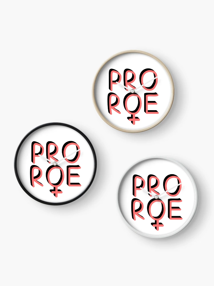Thumbnail 3 of 4, Clock, Pro Roe - Defend Roe v Wade - Pro Choice designed and sold by Absolute-Garlic.