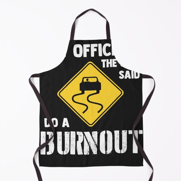 Item preview, But officer the sign said do a burnout funny car designed and sold by DelfinaAlejand.