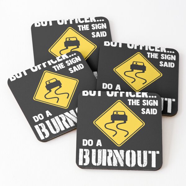 Item preview, But officer the sign said do a burnout funny car designed and sold by DelfinaAlejand.