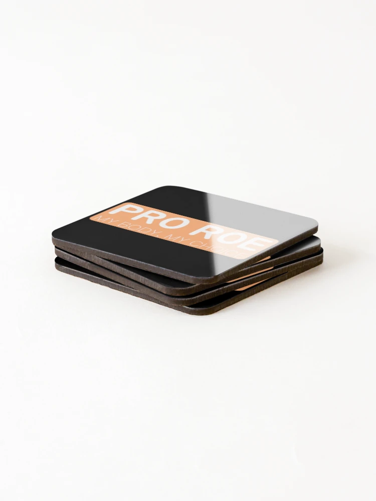 Thumbnail 4 of 5, Coasters (Set of 4), Pro Roe - Defend Roe v Wade - Pro-choice designed and sold by Absolute-Garlic.