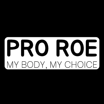 Artwork thumbnail, Pro Roe - Defend Roe v Wade - Pro-choice by Absolute-Garlic