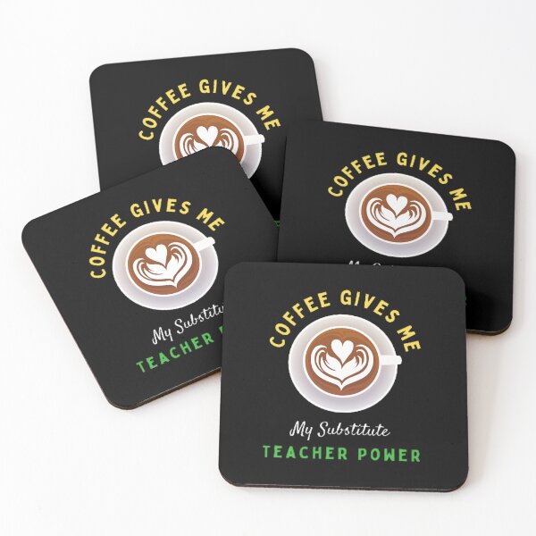 Item preview, Coffee Gives Me My Substitute Teacher Power The Best Teacher  Design designed and sold by BestTeacher.