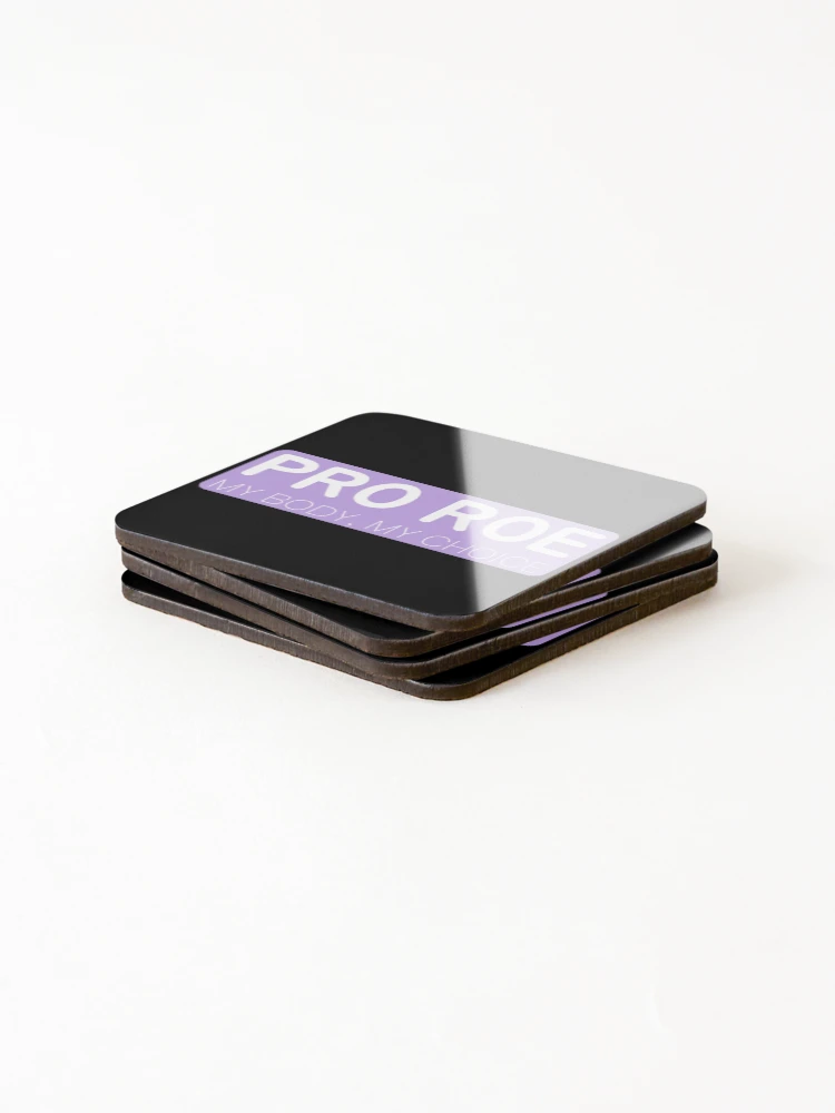 Thumbnail 4 of 5, Coasters (Set of 4), Pro Roe - Defend Roe v Wade - Pro-choice designed and sold by Absolute-Garlic.