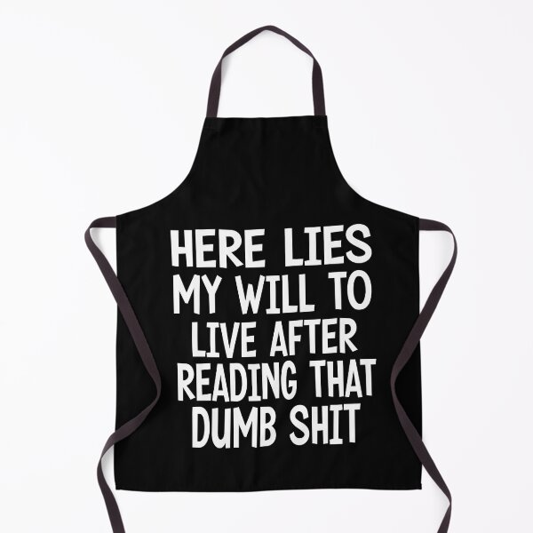Item preview, Here Lies My Will To Live After Reading That Dumb Shit designed and sold by ASSOUKI9.