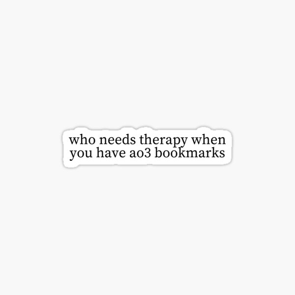 Artikel-Vorschau von wer braucht therapie wenn man ao3 lesezeichen hat, designt und verkauft von calltomuster.