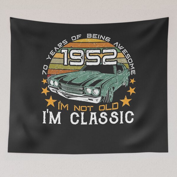 Item preview, Born in 1952 - 70 years of being awesome - I&x27;m not old, I&x27;m classic - 2022 birthday classi designed and sold by Jameordle.