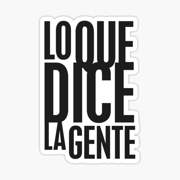 lo-que-dice-la-gente-sticker-by-iby22-redbubble