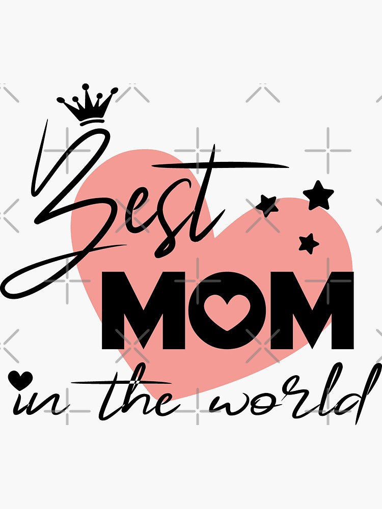 "Best Mom in the World" Sticker by lapinmoon Redbubble