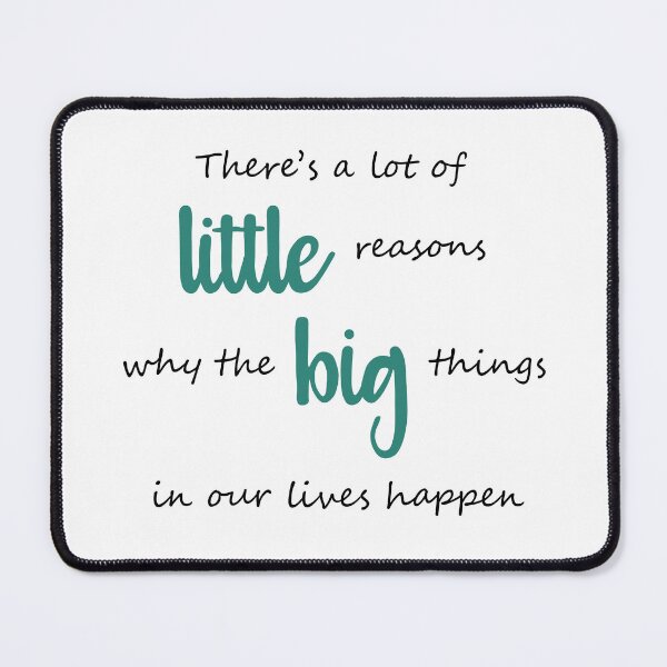 Item preview, Little reasons why the big things happen designed and sold by CamilaDavison.