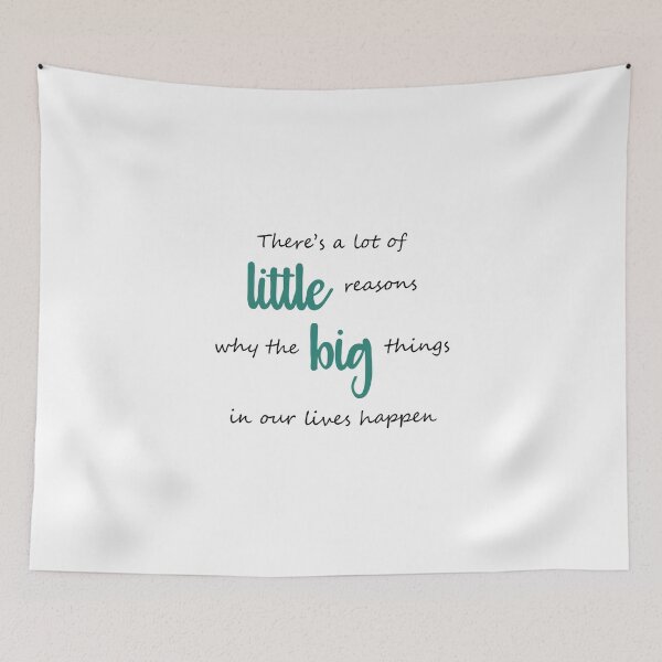 Item preview, Little reasons why the big things happen designed and sold by CamilaDavison.