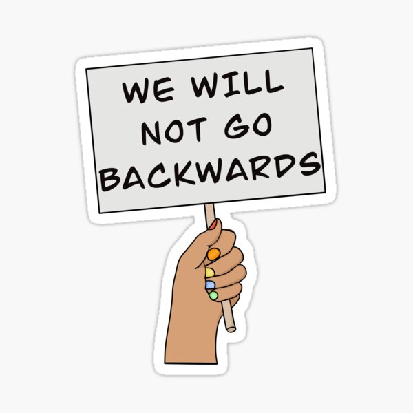 We will not go backwards Sticker
