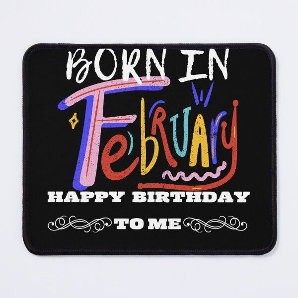 Item preview, Born in February happy birthday to me designed and sold by Laviola182.