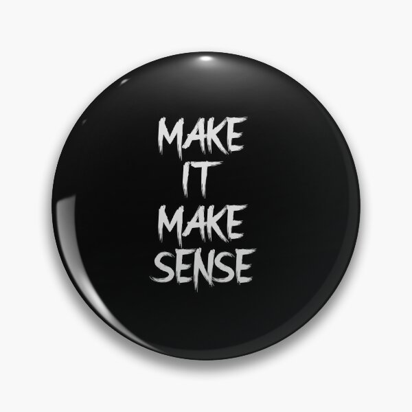 Item preview, Make It Make Sense designed and sold by Wrestee.