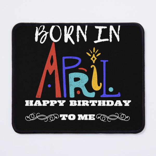Item preview, Born in April happy birthday to me designed and sold by Laviola182.