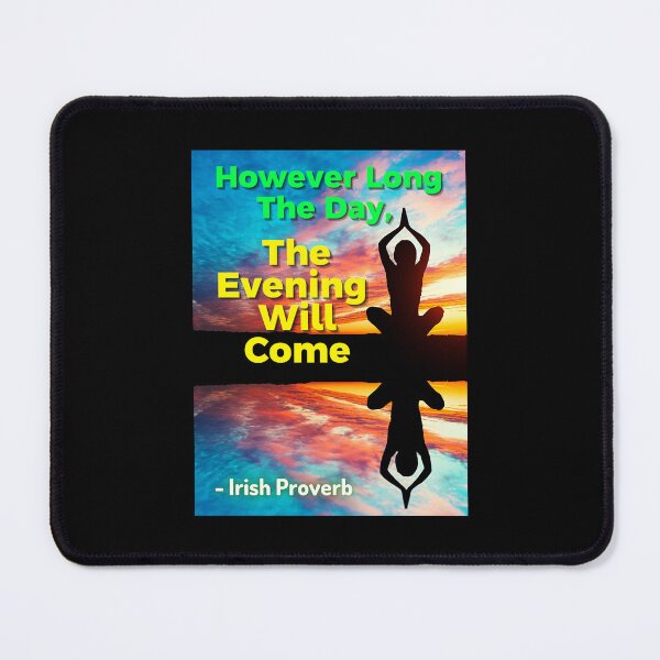 Item preview, Irish Proverb - However Long The Day, The Evening Will Come designed and sold by IrishProverbs.