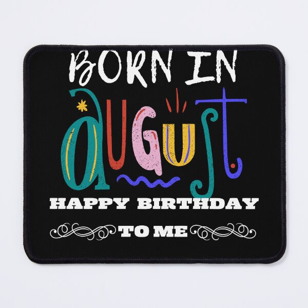 Item preview, Born in August happy birthday to me  designed and sold by Laviola182.