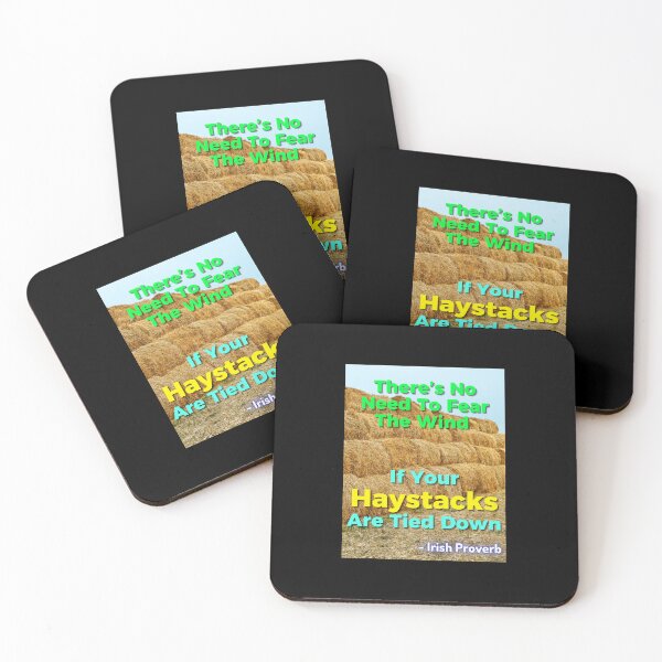 Item preview, Irish Proverb - There’s No Need To Fear The Wind If Your Haystacks Are Tied Down  designed and sold by IrishProverbs.