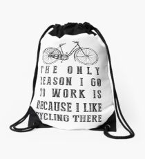Funny Bike To Work Quotes Drawstring Bag